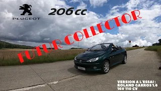 ESSAI - PEUGEOT 206CC 1.6 110 CV ROLAND GARROS - Collector garanti !