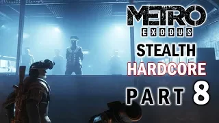 METRO EXODUS Stealth Part 8 – THE ARK – Hardcore Gameplay Walkthrough