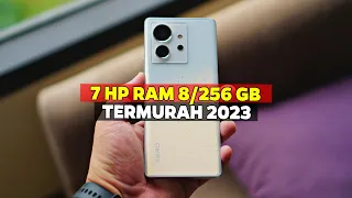 7 HP TERBARU RAM 8/256GB TERMURAH DI TAHUN 2023