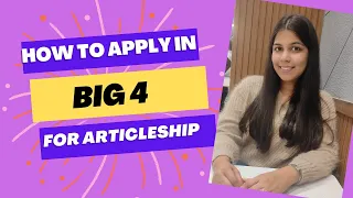 How to apply in Big4 for Articleship? || Interview Process || My Experience