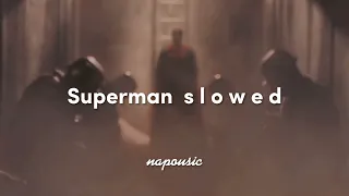 superman (  s l o w e d  & reverb)