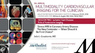 Stress MRI in Coronary Artery Disease: When Should it Be First Choice? (JOÃO L. CAVALCANTE, MD)