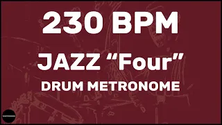 Jazz "Four" | Drum Metronome Loop | 230 BPM