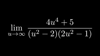 Limit of (4u^4 + 5)/((u^2 - 2)(2u^2 - 1)) as u approaches infinity