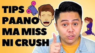 PARAAN PARA MA MISS NI CRUSH (CRUSH MISS MO NA BA AKO?)