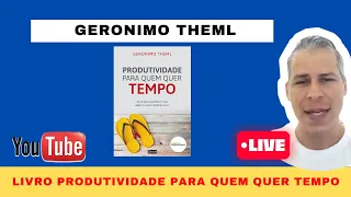 Livro PRODUTIVIDADE PARA QUEM QUER TEMPO Geronimo Theml