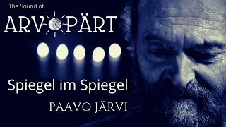 Arvo Pärt - Spiegel im Spiegel, Fratres, Cantus in memoriam Benjamin Britten, Summa .. (Paavo Järvi)