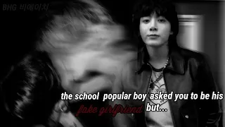When the school popular boy asked you to be his fake girlfriend but...|Jungkook oneshot