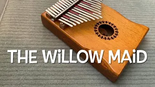 The Willow Maid - Erutan Kalimba Cover and Arrangement with TABS