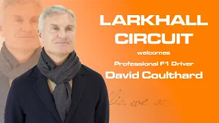 F1 Legend David Coulthard | Larkhall Circuit