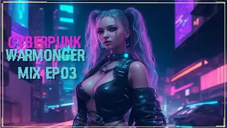 Cyberpunk - Dark Electro - MIX - Warmonger EP03