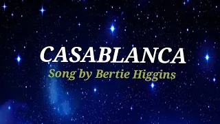 CASABLANCA lyrics - Bertie Higgins