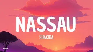 Shakira - Nassau (Lyrics/Letra)