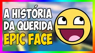 A HISTÓRIA DA EPIC FACE! [Roblox]