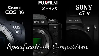 Fujifilm x-H2s vs Sony a7iv || Fujifilm x-H2s vs Canon EOS R6 || Fuji x-H2s specs