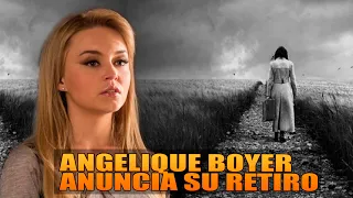 Angelique Boyer Anuncia su Retiro.