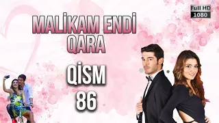 Malikam Endi Qara 86.Qism - ᴴᴰ