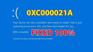 How to Fix Error 0xc000021a in Windows 10 & Windows 11 Easily