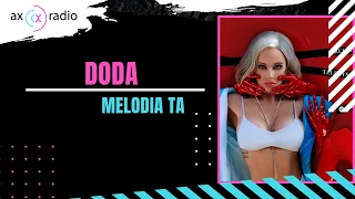 Doda - Melodia Ta (AX Radio)