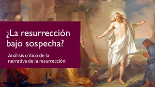 La resurrección bajo sospecha análisis critico de la resurrección