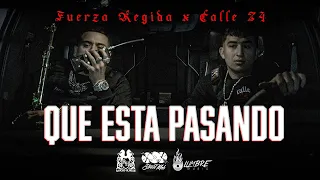 Fuerza Regida x Calle 24 - Que Esta Pasando [Official Video]