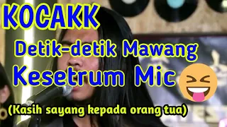 KOCAK, Detik-detik Mawang kesetrum mic