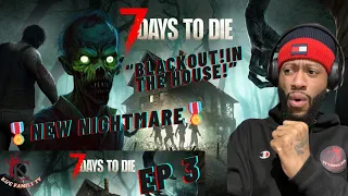7 DAYS TO DIE - “NEW NIGHTMARE” S1 - EP 3 (BLACKOUT! IN THIS HOUSE! NEVER AGAIN!) MUST WATCH!