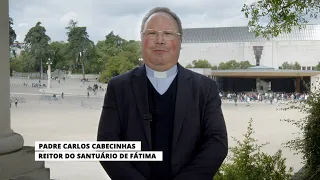 Reitor do Santuário de Fátima convida a presenciar a Peregrinação Internacional Aniversária