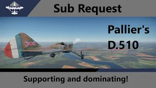 War Thunder: Sub Request by Kkang2828. Pallier's D.510. Supporting and dominating!