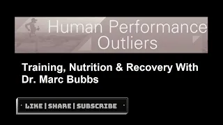 Training, Nutrition & Recovery With Dr. Marc Bubbs - Episode 275