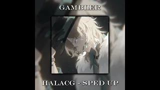 Gambler — HalaCG — (sped up)