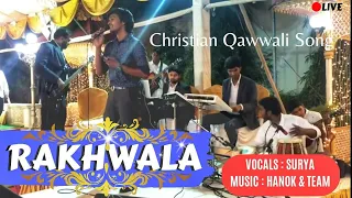 Rakhwaala Christian Qawwali Song || SURYA || HANOK & TEAM ||