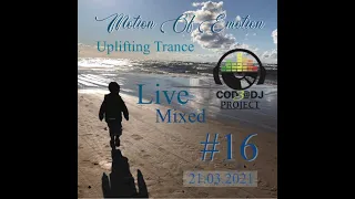 ''Motion Of Emotion'' Uplifting Trance Session #16 (21.03.2021) Mixed by Cod3@dj