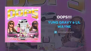 Yung Gravy & Lil Wayne - oops!!! (AUDIO)