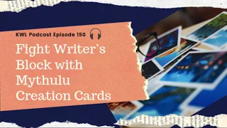 Fight Writer’s Block with Mythulu Creation Cards