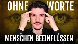 Wie du andere beeinflusst ohne ein Wort zu sprechen