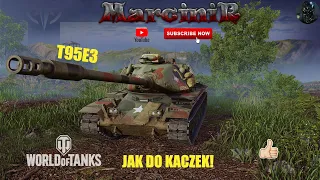 World of Tanks Console Xbox/PS. T95E3. Jak do kaczek!