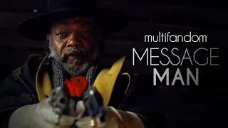 Multifandom || Message Man