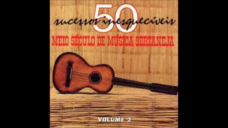 50 Sucessos Inesquecíveis Meio Século de Música Sertaneja Disc. II