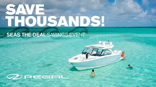 Regal Boats - Seas The Deal Savings Event