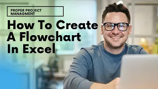 How To Create A Flowchart In Excel - And Best Practices!