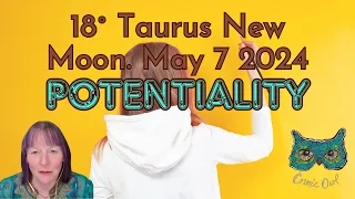 Weirdly Cosmic Astrology 18˚ Taurus New Moon May 7 2024 | POTENTIALITY