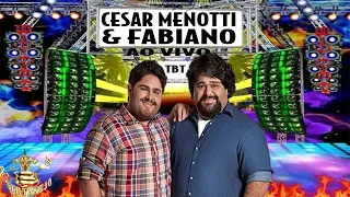 CESAR MENOTTI E FABIANO SELEÇÃO AS MELHORES AO VIVO