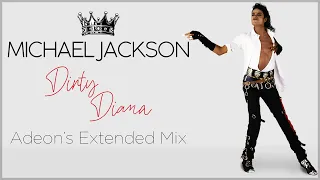 Michael Jackson - Dirty Diana (Adeon's Extended Mix)