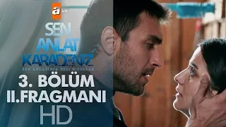 Sen Anlat Karadeniz 3. Bölüm 2. Fragmanı