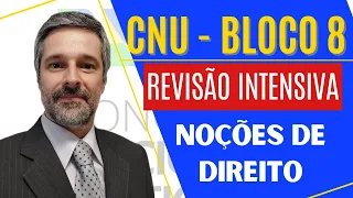 REVISÃO CNU BLOCO 08 - NOÇÕES de DIREITO - CONSTITUCIONAL