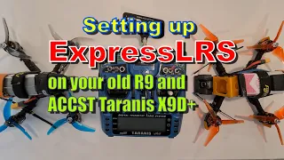 ExpressLRS -  How to flash ACCST X9D & FrSky R9 system with it.