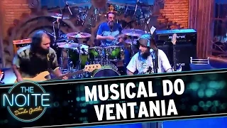 Musical do Ventania | The Noite (30/12/16)