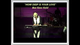 "HOW DEEP IS YOUR LOVE" - Bee Bees Gold Tribute