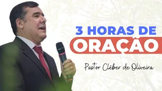 03 HORAS DE ORAÇÃO | PASTOR CLEBER DE OLIVEIRA COSTES